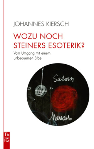 Kniha Wozu noch Steiners Esoterik? Johannes Kiersch
