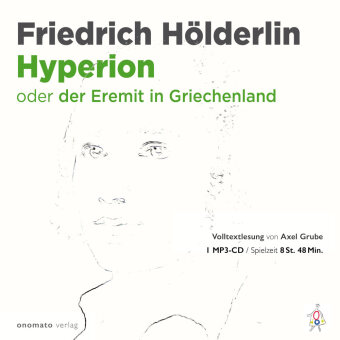 Audio Hyperion oder Der Eremit in Griechenland Friedrich Hölderlin