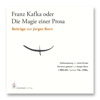 Audio Jürgen Born - Franz Kafka oder Die Magie einer Prosa Jürgen Born