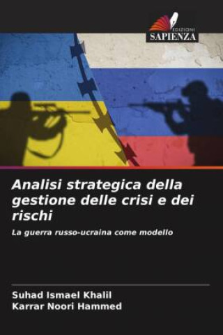 Knjiga Analisi strategica della gestione delle crisi e dei rischi Karrar Noori Hammed
