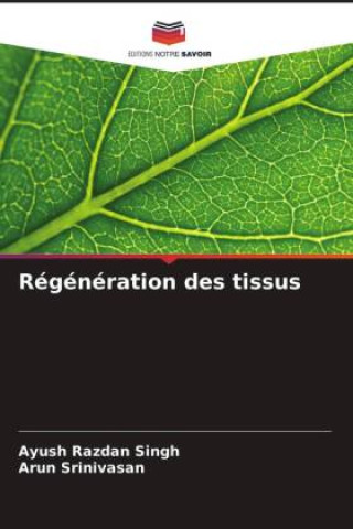 Knjiga Régénération des tissus Arun Srinivasan