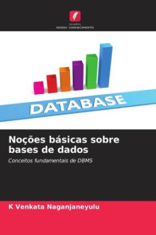 Knjiga Noç?es básicas sobre bases de dados K Venkata Naganjaneyulu