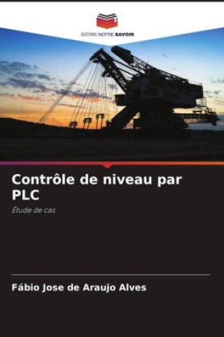 Knjiga Contrôle de niveau par PLC Fábio Jose de Araujo Alves