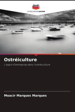 Knjiga Ostréiculture Moacir Marques Marques