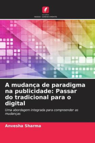 Książka A mudança de paradigma na publicidade: Passar do tradicional para o digital 