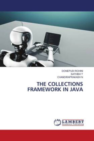 Knjiga THE COLLECTIONS FRAMEWORK IN JAVA Sathish T