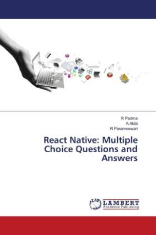 Knjiga React Native: Multiple Choice Questions and Answers A. Akila
