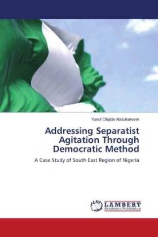Kniha Addressing Separatist Agitation Through Democratic Method 