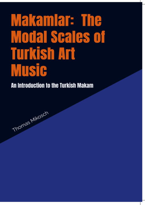 Könyv Makamlar:  The Modal Scales of Turkish Art Music Thomas Mikosch