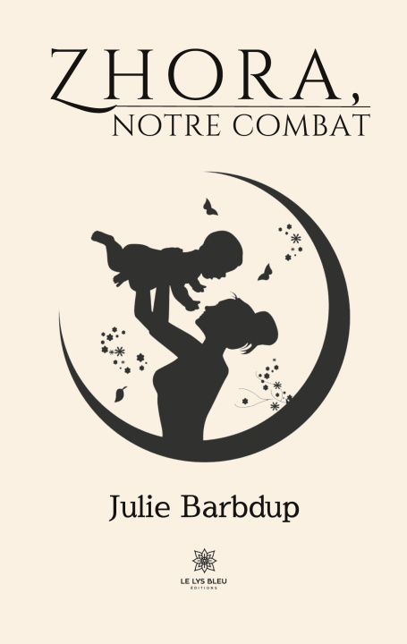 Kniha Zhora,notre combat Julie Barbdup