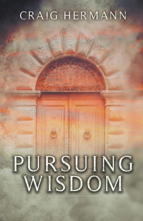 Knjiga Pursuing Wisdom Craig Hermann