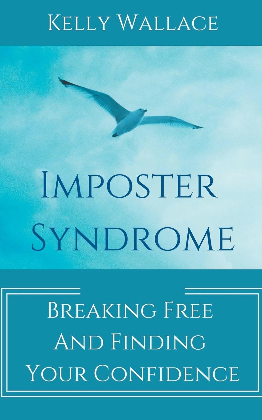 Kniha Imposter Syndrome - Breaking Free and Finding Your Confidence 