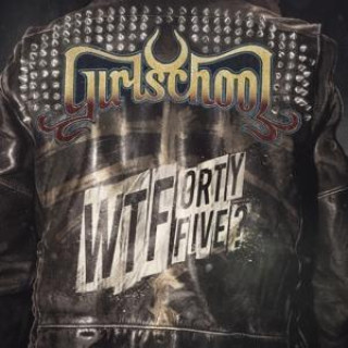 Audio WTFortyfive? Girlschool