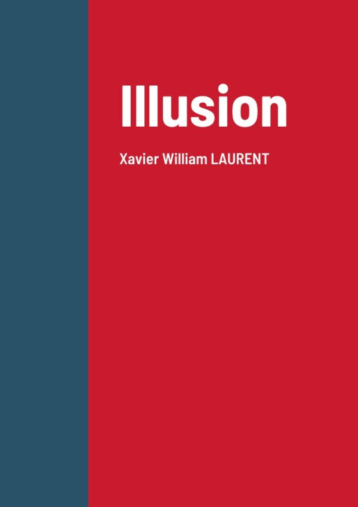 Knjiga Illusion Xavier William LAURENT