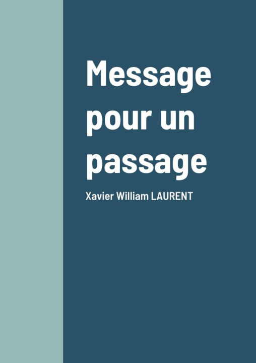 Boek Message pour un passage Xavier William LAURENT