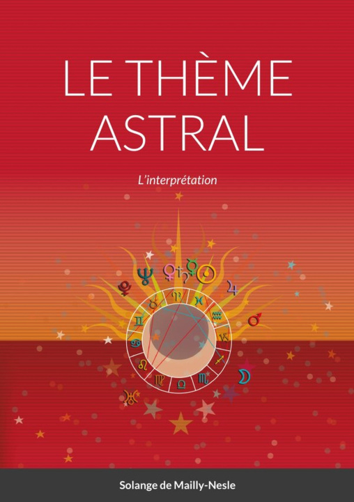 Livro LE THÈME ASTRAL - L'interprétation Solange de Mailly-Nesle