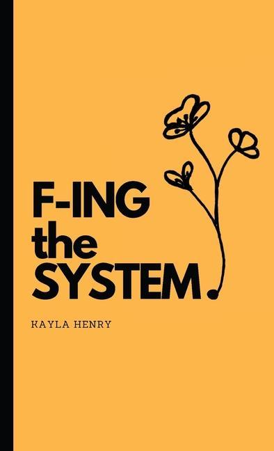 Knjiga F-ing the System Kayla Henry