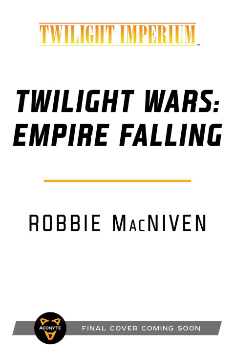 Kniha Twilight Wars: Empire Falling: A Twilight Imperium Novel 