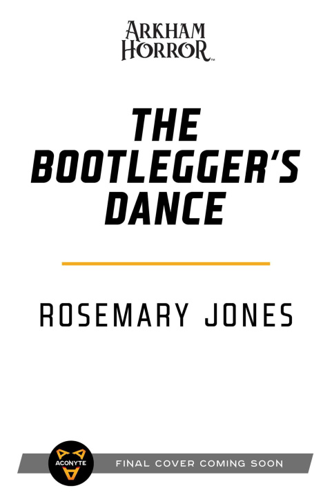 Kniha The Bootlegger's Dance: An Arkham Horror Novel 