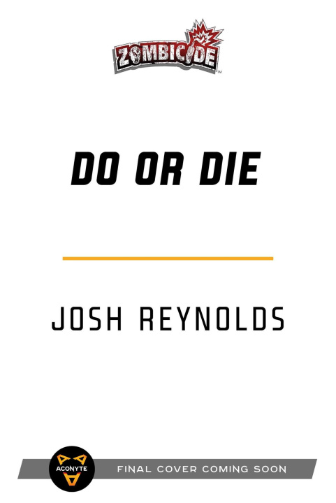 Knjiga Do or Die: A Zombicide Novel Josh Reynolds