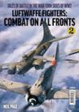 Könyv Luftwaffe Fighters - Combat on all Front -Part 2 Neil Page