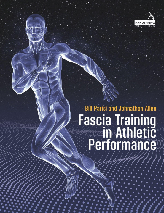 Kniha Fascia Training in Athletic Performance: Principles and Applications Johnathon Allen