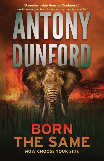 Knjiga Born the Same Antony Dunford
