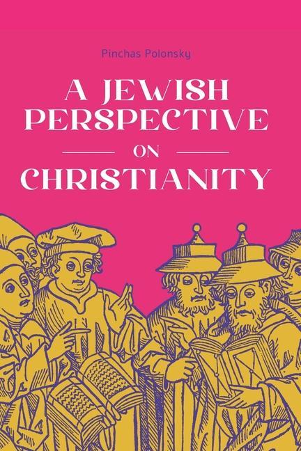 Knjiga A Jewish Perspective on Christianity Chana Shenderovich