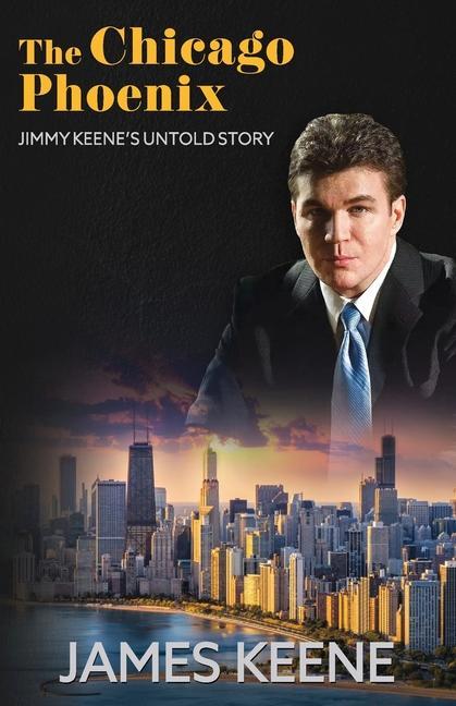 Carte The Chicago Phoenix: Jimmy Keene's Untold Story 