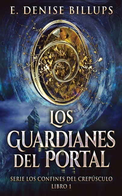 Knjiga Los Guardianes del Portal Enrique Laurentin