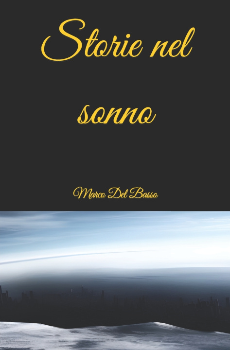 Knjiga Storie nel sonno Marco Del Basso