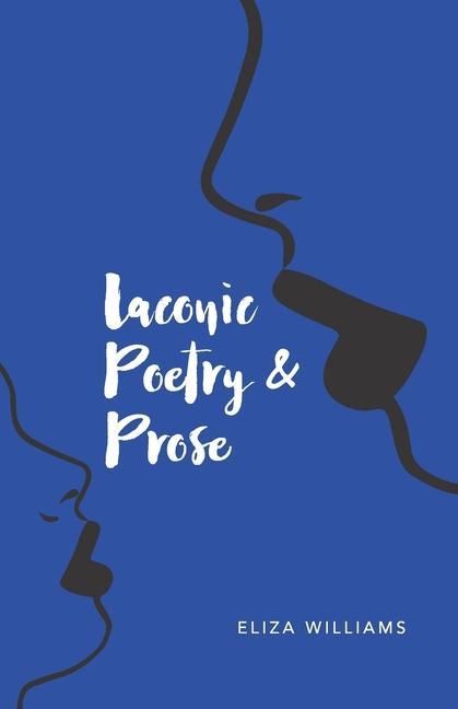 Libro Laconic Poetry & Prose Eliza Williams