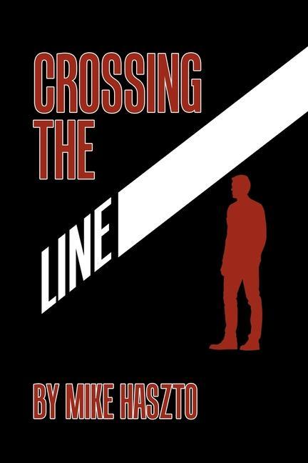 Knjiga Crossing the Line Mike Haszto