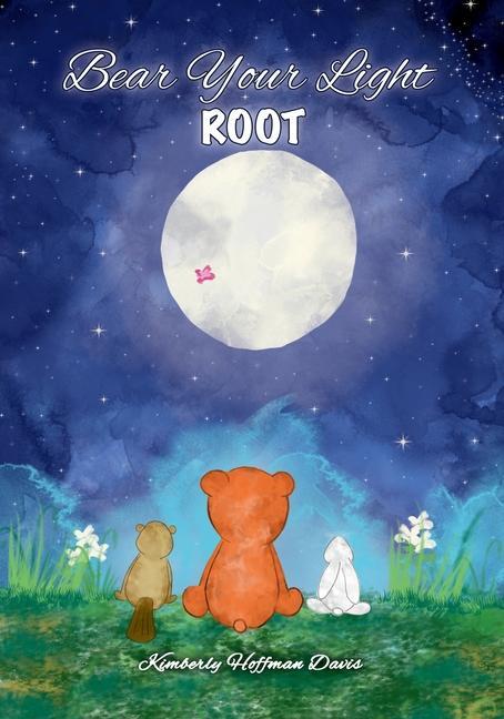Knjiga Bear Your Light: Root 