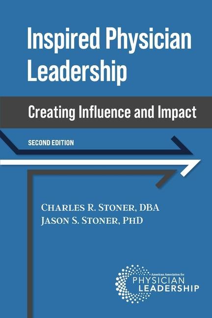 Buch Inspired Physician Leadership: Creating Influence and Impact, 2nd Edition Jason Stoner