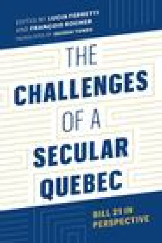 Kniha The Challenges of a Secular Quebec – Bill 21 in Perspective Lucia Ferretti