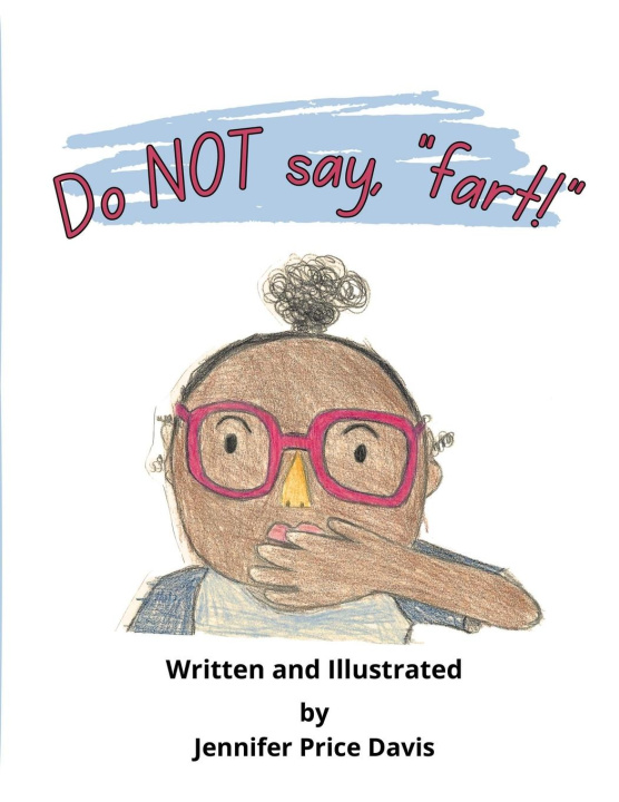 Buch Do not say, "fart!" Jennifer Price Davis