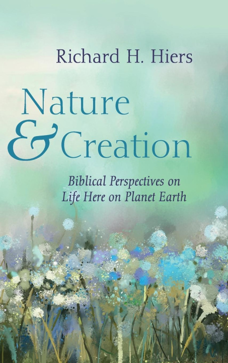 Knjiga Nature and Creation Richard H. Hiers
