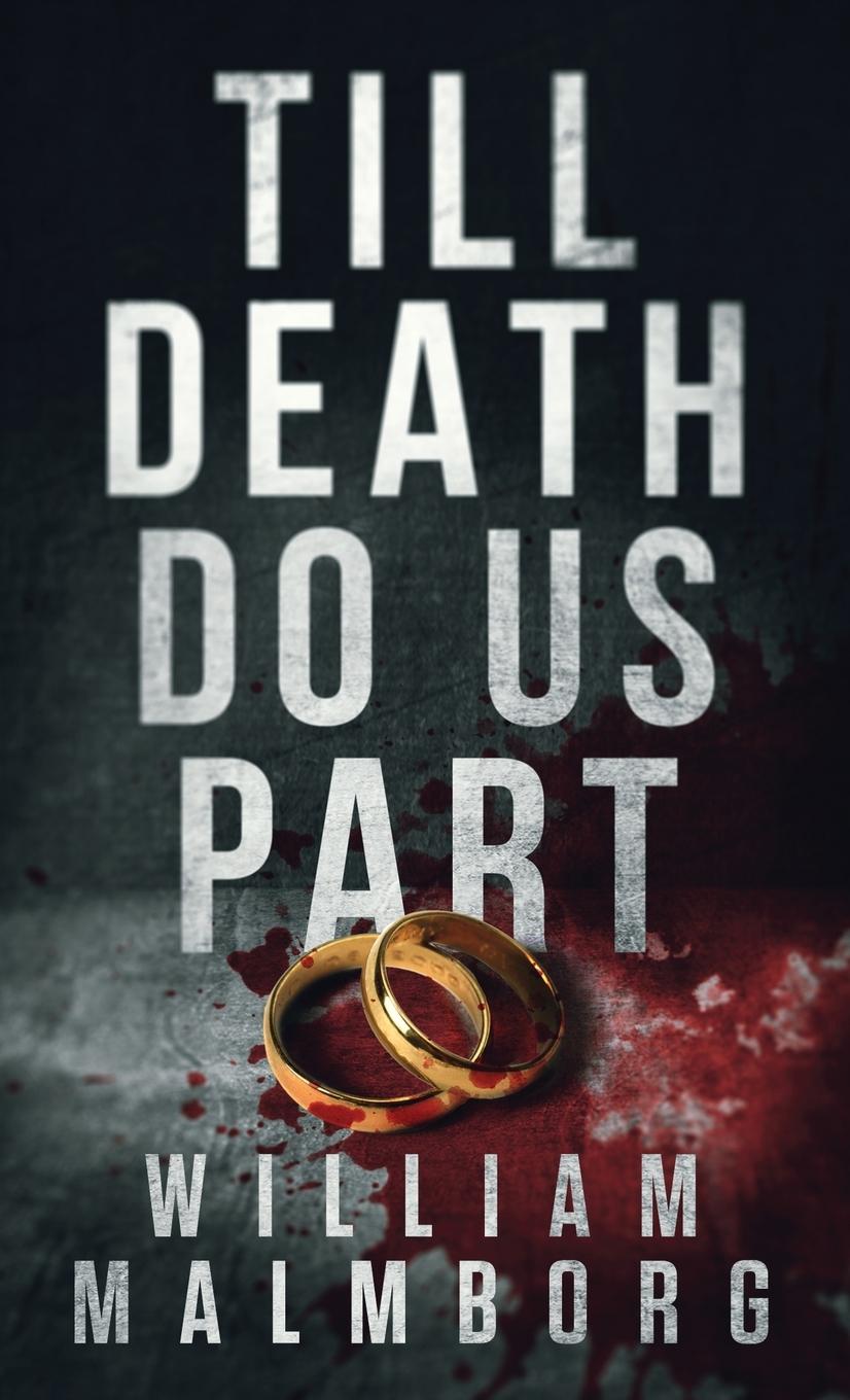 Book Till Death Do Us Part William Malmborg