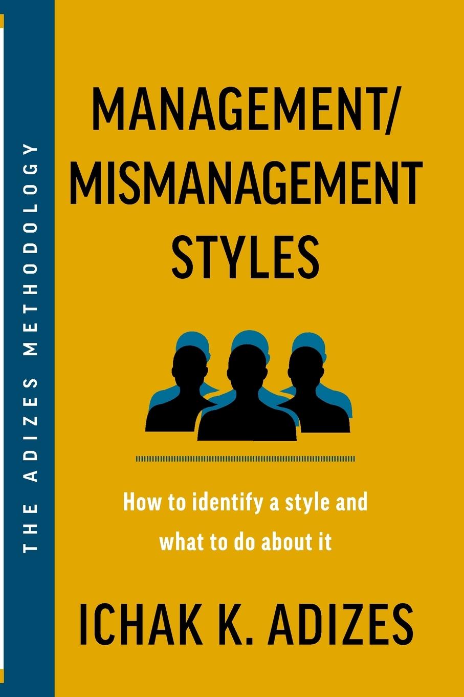 Livre Management/Mismanagement Styles Ichak K. Adizes