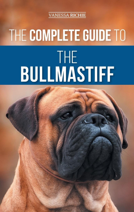 Kniha The Complete Guide to the Bullmastiff 