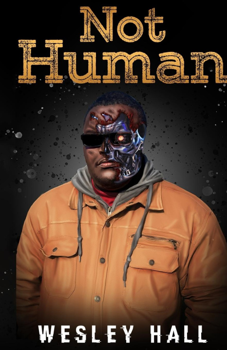 Knjiga Not Human Wesley Hall