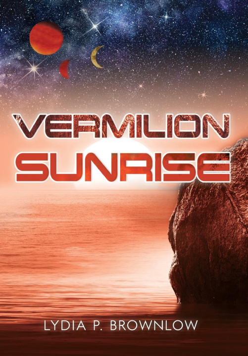 Knjiga Vermilion Sunrise Lydia P. Brownlow