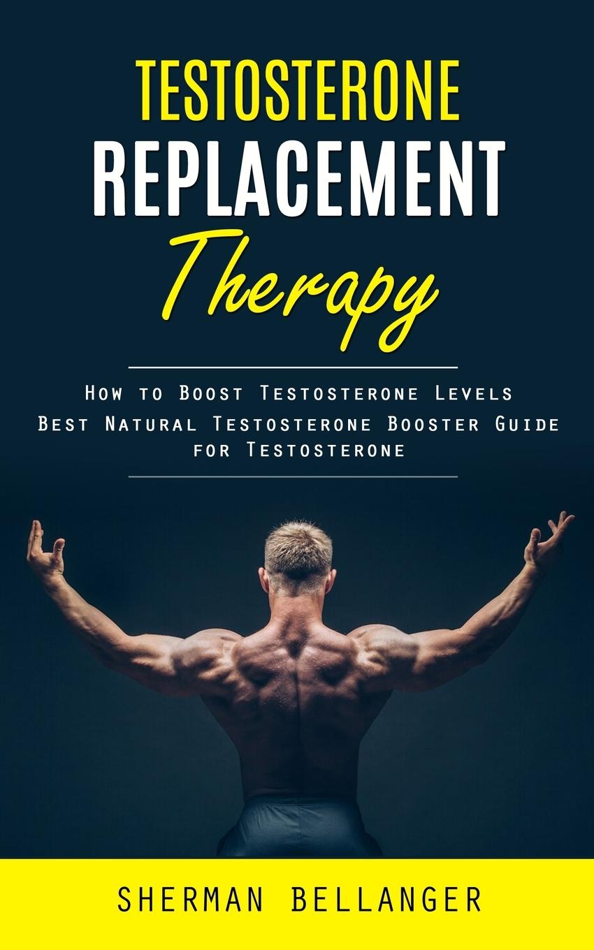 Knjiga Testosterone Replacement Therapy Sherman Bellanger