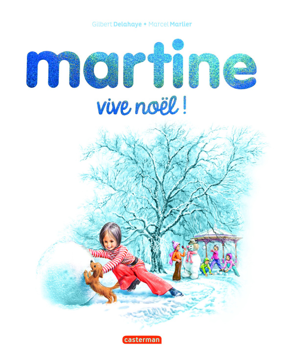 Carte MARTINE - VIVE NOEL ! - EDITION SPECIALE GILBERT/MARCEL DELAHAYE/MARLIER