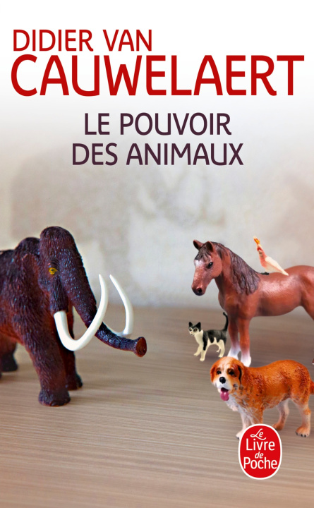 Kniha Le Pouvoir des animaux Didier Van Cauwelaert
