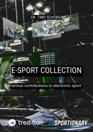 Kniha E-Sport Collection (Complete Edition) Timo Schöber
