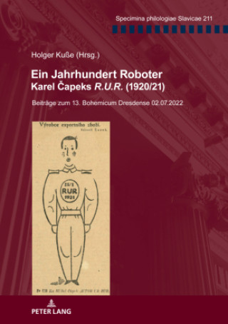 Kniha Ein Jahrhundert Roboter. Karel Capeks «R.U.R.» (1920/21) Holger Kuße