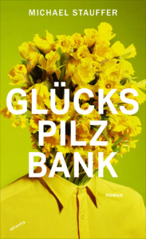 Knjiga Glückspilzbank Michael Stauffer