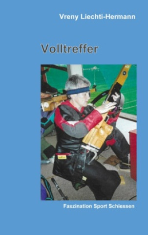 Knjiga Volltreffer Vreny Liechti